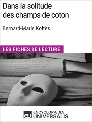 cover image of Dans la solitude des champs de coton de Bernard-Marie Koltès